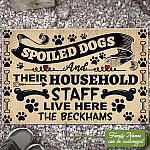 Personalized Spoiled Dogs And Their Household Staff Live Here Indoor Outdoor Doormat