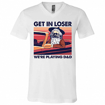 Get In Loser We're Tshirt, White, V-Neck T-Shirt