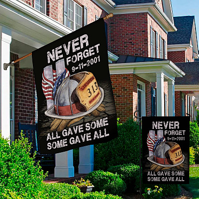 Alternative view of Never Forget September 11th All Gave Some Some Gave All Firefighter Decorative Garden Flag - House Flag