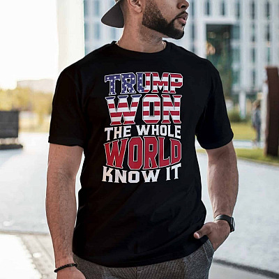 Alternative view of Trump Won the Whole World Knows It T-Shirt - Trump Supporter Shirt