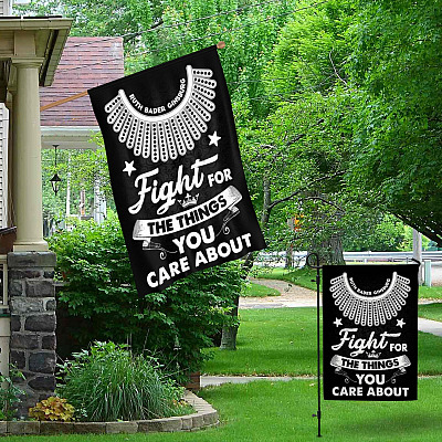 Alternative view of Fight for The Thing that You Care About RBG Garden Flag - House Flag - Ruth Bader Ginsburg Flag