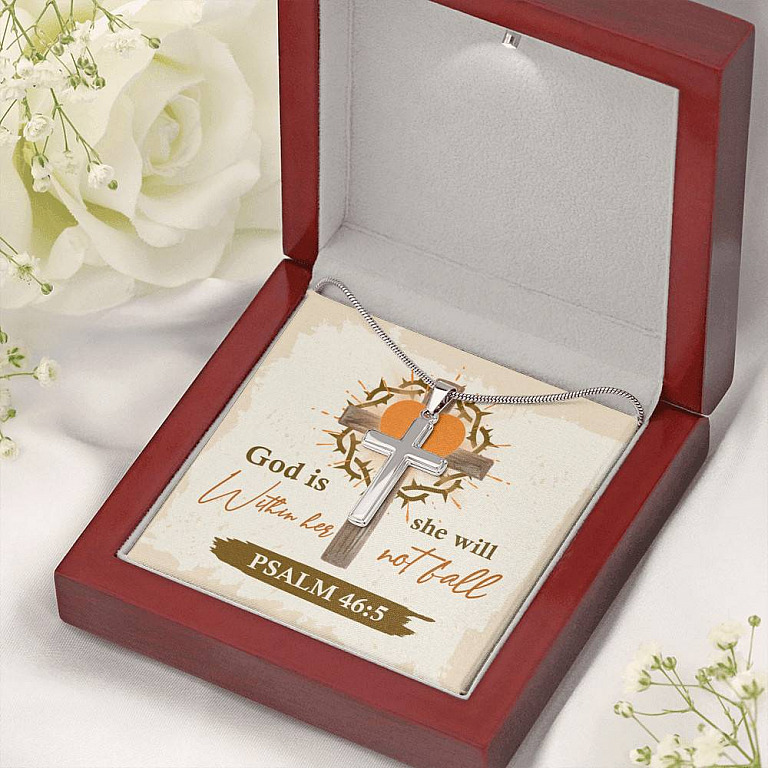 God Is Within Her She Will Not Fall Psalm 46 5 Artisan Crafted Cross Necklace - God Necklace