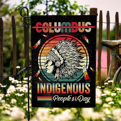 Anti Columbus Day Columbus Indigenous People Day Garden Flag - House Flag - Wall Flag