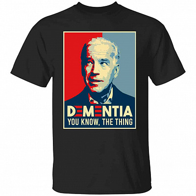 Dementia You Know the Thing, Black, Unisex T-Shirt