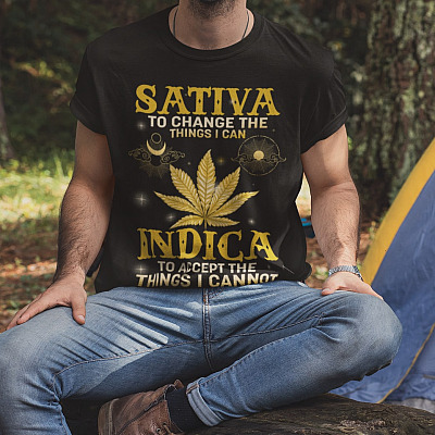 Alternative view of Sativa to Change the Thing I Can Indica to Accept the Things I Cannot T-Shirt