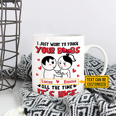 Alternative view of I Just Want To Touch Your Boobs All The Time It's Nice Personalized Coffee Mug for Girlfriend - Funny Gift for Her
