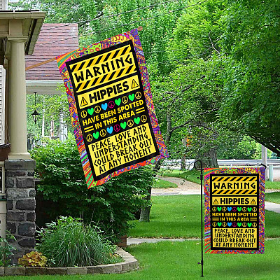 Alternative view of Warning Hippies Have Been Spotted In This Area Peace Love And Understanding Decorative Garden House Flag
