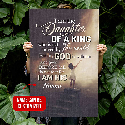Personalized I Am The Daughter Of A King Who Is Not Moved By The World Framed Canvas - Unframed Poster