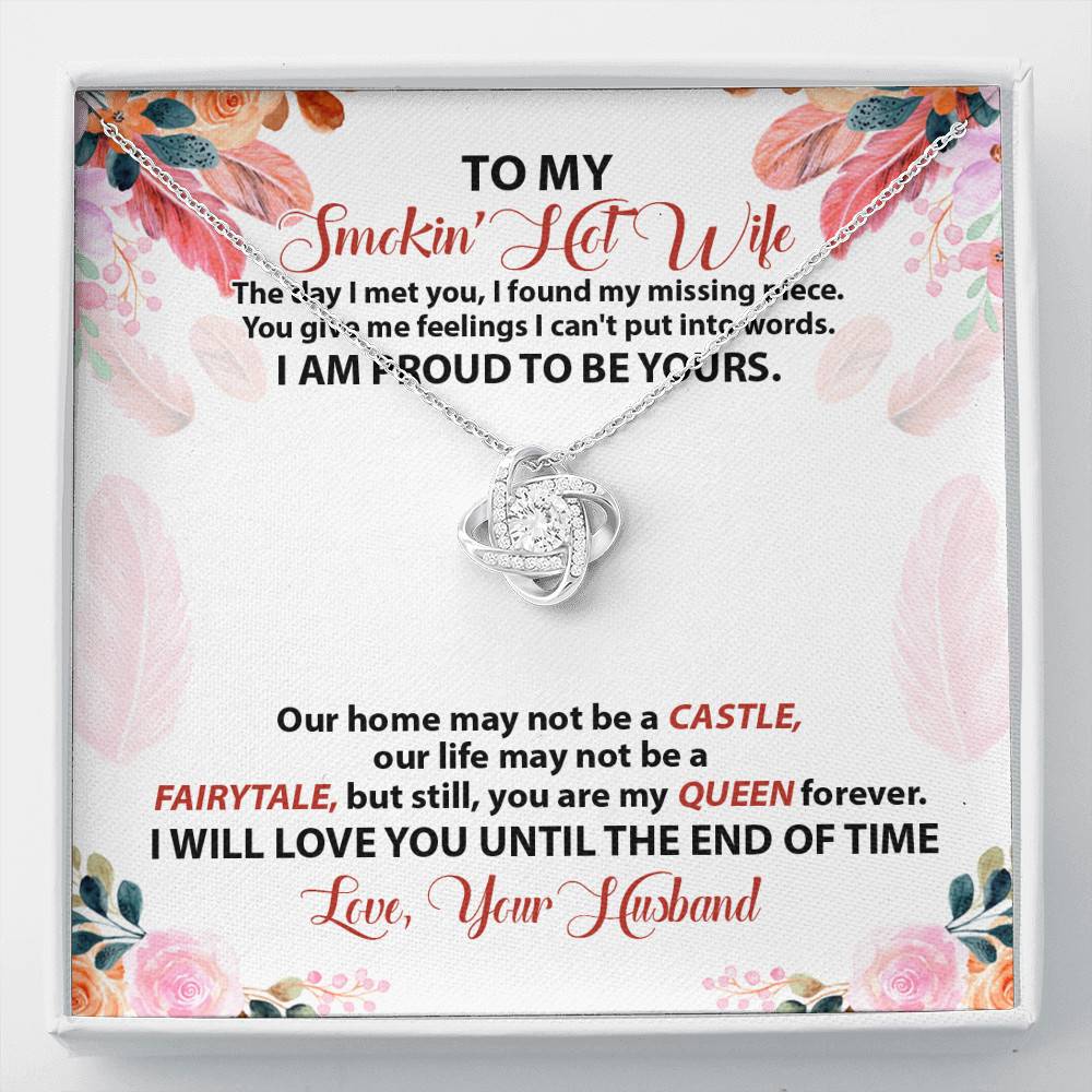 To My Smokin' Hot Wife The Day I Met You I Found My Missing Piece From Husband Love Knot Necklace - Love Knot Necklace To My Smokin' Hot Wife The Day I Met You I Found My Missing Piece From Husband Love Knot Necklace - Love Knot Necklace