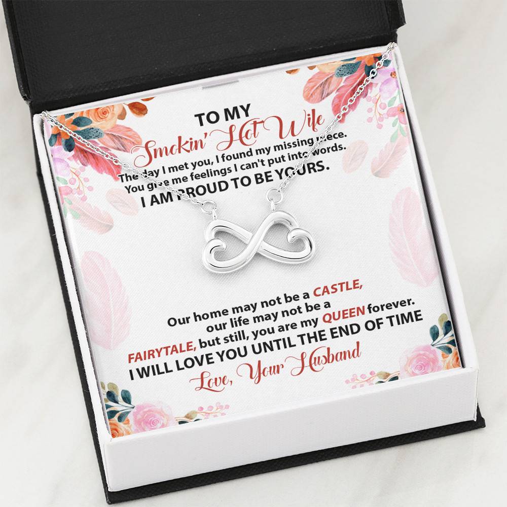 To My Smokin' Hot Wife The Day I Met You I Found My Missing Piece From Husband Infinity Heart Pendant Necklace To My Smokin' Hot Wife The Day I Met You I Found My Missing Piece From Husband Infinity Heart Pendant Necklace