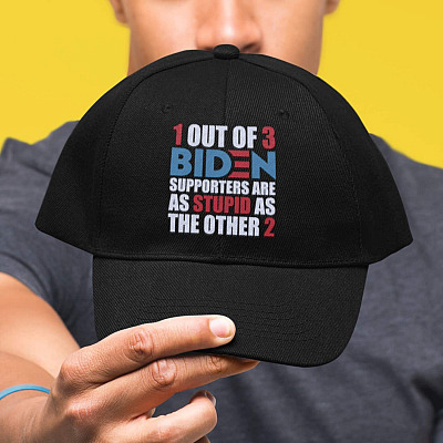 1 Out Of 3 Biden Supporters Are As Stupid As The Other 2 Twill Cap - High-Profile Snapback Hat - Trucker Hat