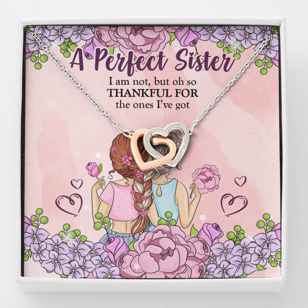A Perfect Sister I Am Not But So Thankful For The One I've Got Interlocking Hearts Pendant Necklace - Interlocking Hearts Necklace A Perfect Sister I Am Not But So Thankful For The One I've Got Interlocking Hearts Pendant Necklace - Interlocking Hearts Necklace