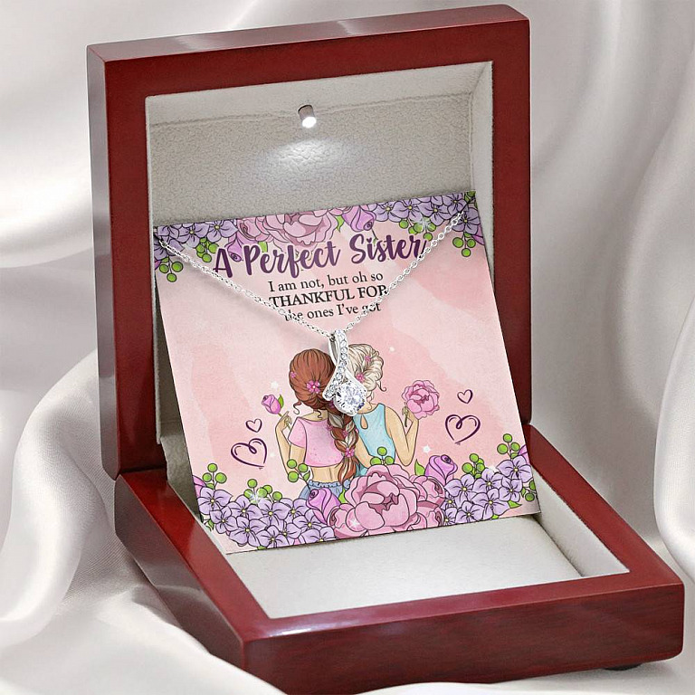 A Perfect Sister I Am Not But So Thankful For The One I've Got Alluring Beauty Necklace - Sister Gifts