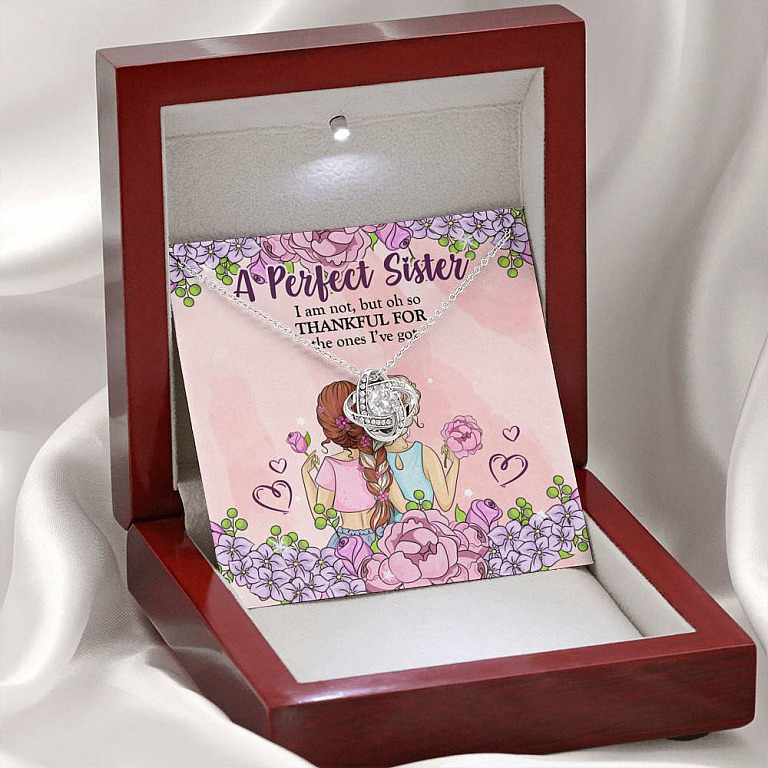 A Perfect Sister I Am Not But So Thankful For The One I've Got Love Knot Necklace - Sisters Gifts From Sister