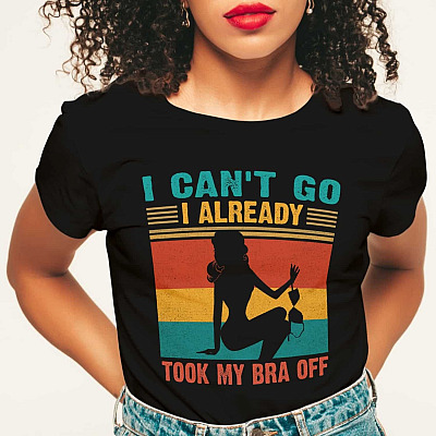 Alternative view of I Can't Go I Already Took My Bra Off Funny T-Shirt - V-Neck Shirt