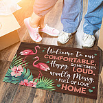 Flamingos Welcome To Our Comfortable Happy Sometimes Loud Usually Messy Full Of Love House Doormat - Outdoor Doormat