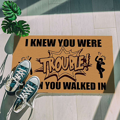 Alternative view of I Knew You Were Trouble When You Walked In Funny Indoor Outdoor Decorative Doormat