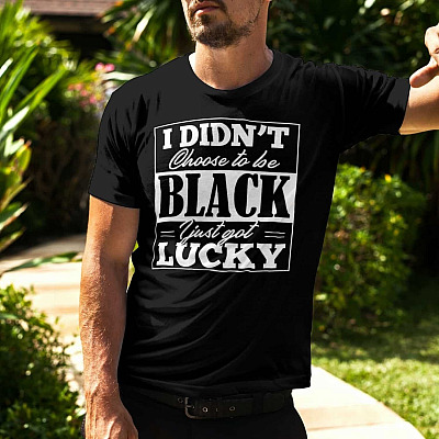 Alternative view of I Didn't Choose To Be Black I Just Got Lucky T-Shirt - V-Neck Shirt