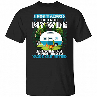 I Don't Always Listen to My, Black, Unisex T-Shirt