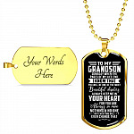 To My Grandson Someday When The Pages Of My Life End I Know That You'll Be One Of The Most Dog Tag Pendant Necklace