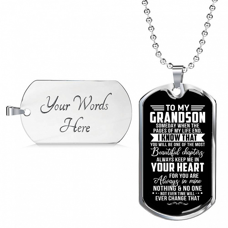 To My Grandson Someday When The Pages Of My Life End I Know That You'll Be One Of The Most Dog Tag Pendant Necklace