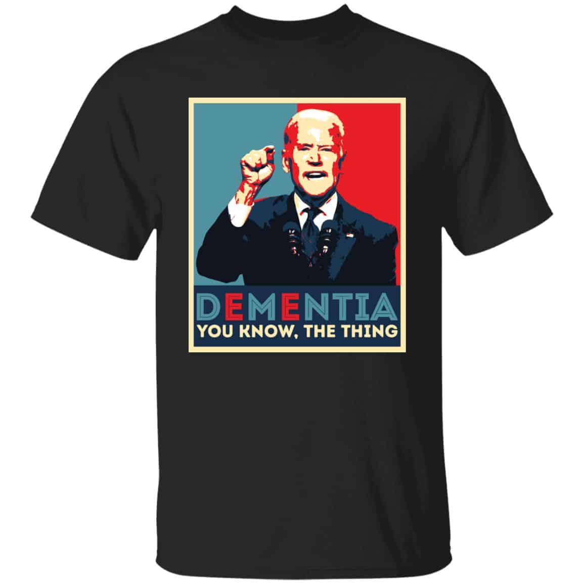 Dementia You Know Tshirt, Black, Unisex T-Shirt