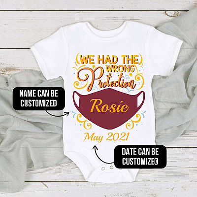 Personalized Name We Had the Wrong Protection Baby Onesie-Baby Infant Bodysuit-Funny Quarantined Baby Onesie