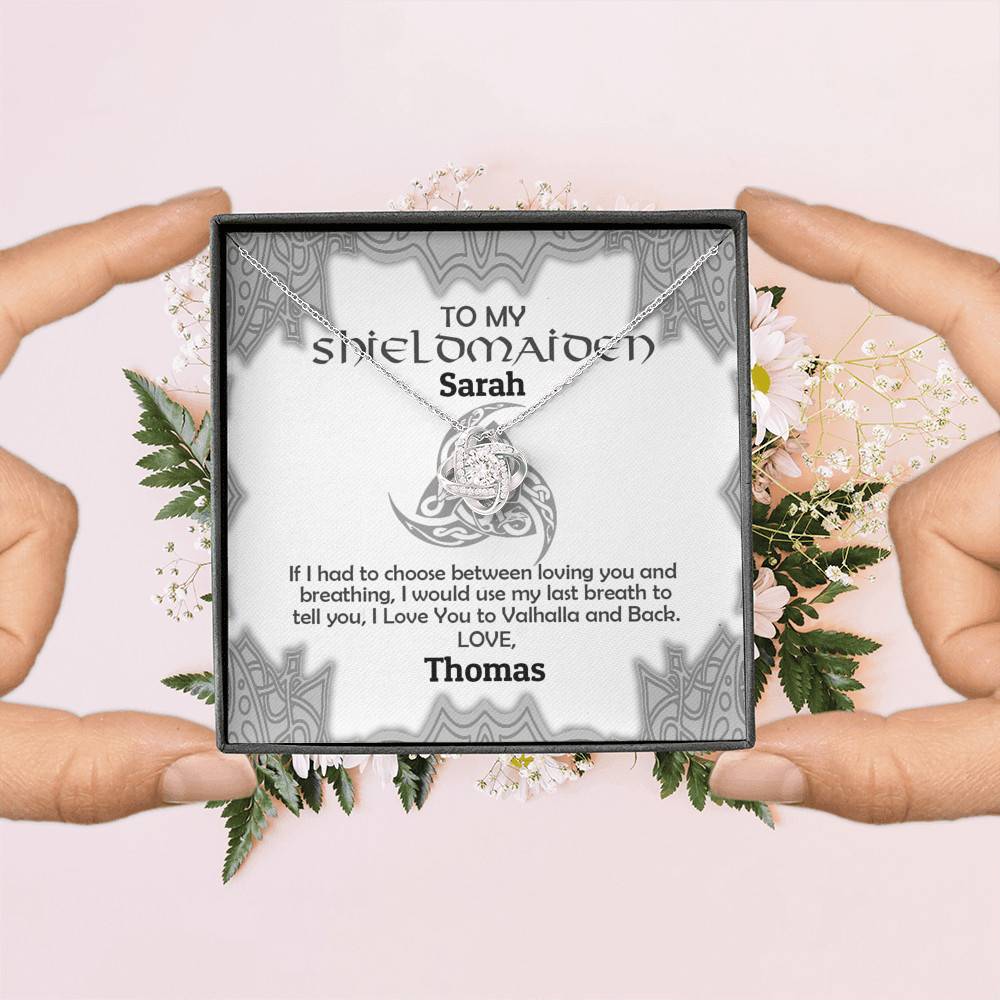 Personalized Name to My Shieldmaiden if I Had to Choose Between Loving You Love Knot Pendant Necklace
