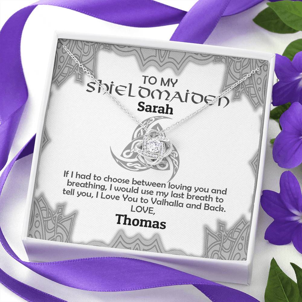 Personalized Name to My Shieldmaiden if I Had to Choose Between Loving You Love Knot Pendant Necklace