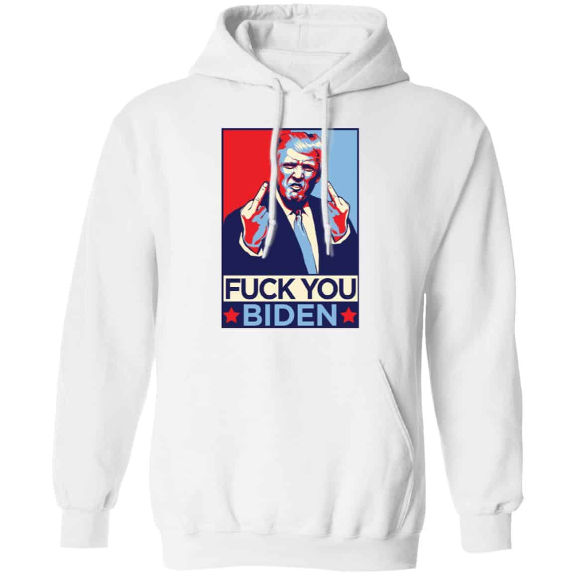 Fuck You Biden Hoodie, White, Hoodie