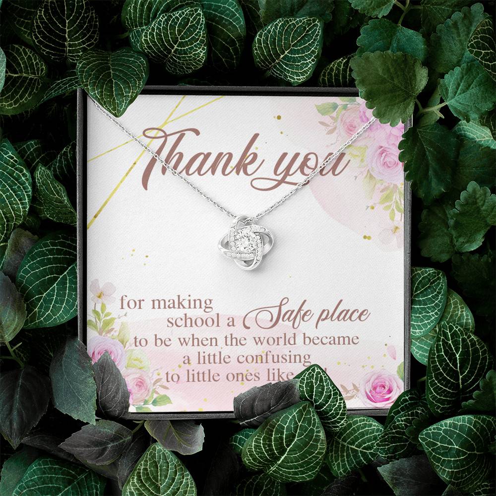 Teacher Thank You For Making School A Safe Place To Be When The World Became A Little Confusing Love Knot Necklace