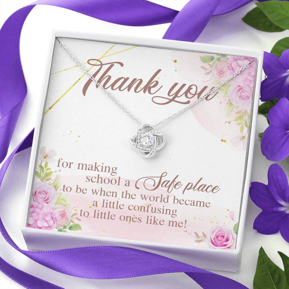 Teacher Thank You For Making School A Safe Place To Be When The World Became A Little Confusing Love Knot Necklace