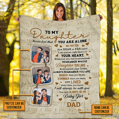 Personalized Photo Blanket to My Daughter Never Feel that You Are Alone Fleece Blanket - Mink Blanket