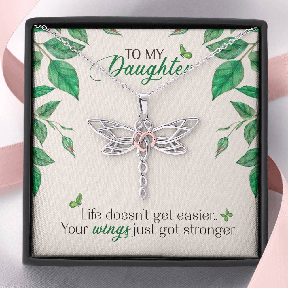 To My Daughter Life Doesn't Get Easier Your Wings Just Got Stronger Dragonfly Necklace