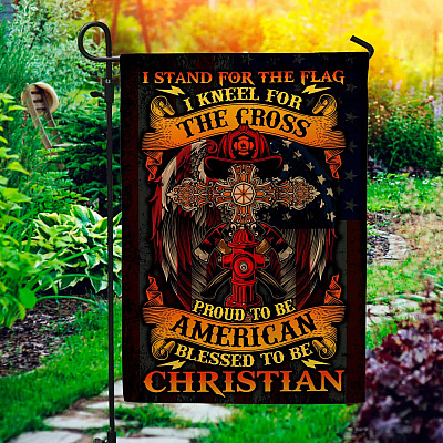 Stand for the Flag Kneel for the Cross Garden Flag - Firefighter American Christian House Flag