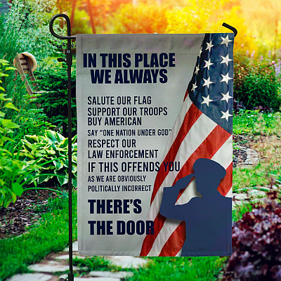 In This Place We Always Salute Our Flag Support Our Troops Garden Flag - House Flag - Wall Flag