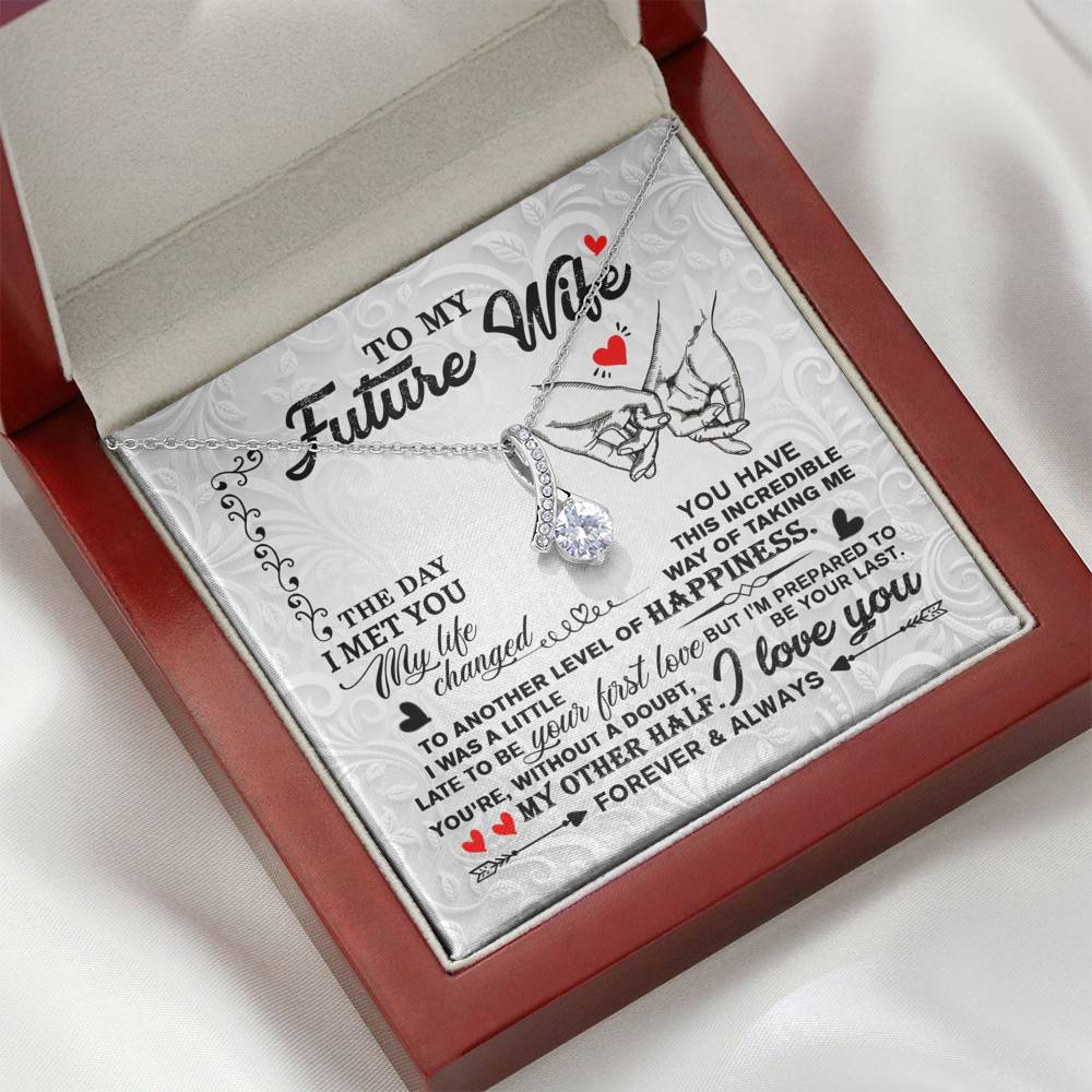 To My Future Wife The Day I Met You My Life Change Alluring Beauty Necklace - Gifts For Girlfriend Fiance