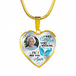 Personalized Photo I Will Carry You Till I See You Again Heart Pendant Necklace