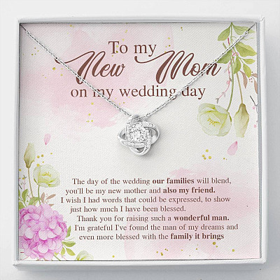 To My New Mom On My Wedding Day The Day Of The Wedding Our Families Will Blend Love Knot Necklace - Love Knot Necklace