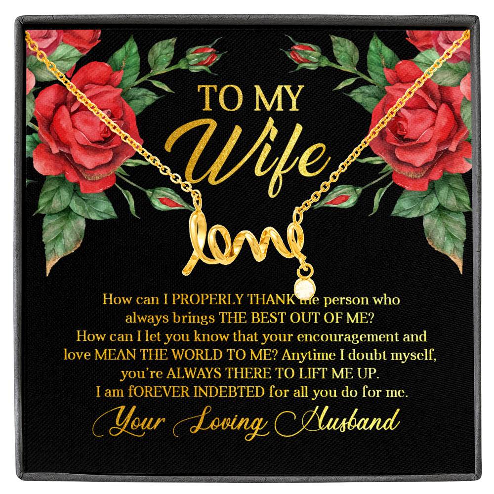 To My Wife How Can I Properly Thank the Person Who Always Bring the Best Scripted Love Pendant Necklace - Scripted Love Necklace (18K Yellow Gold) To My Wife How Can I Properly Thank the Person Who Always Bring the Best Scripted Love Pendant Necklace - Scripted Love Necklace (18K Yellow Gold)