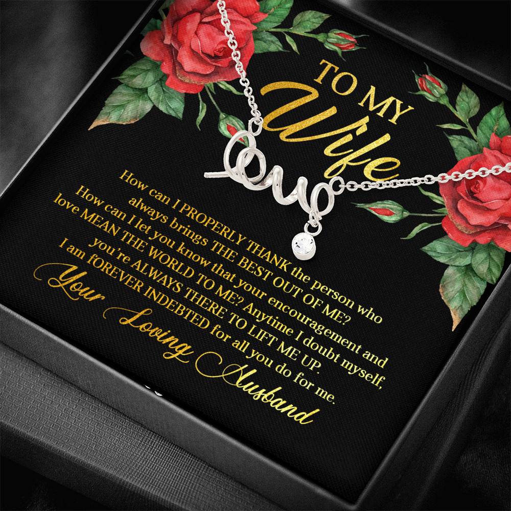 To My Wife How Can I Properly Thank the Person Who Always Bring the Best Scripted Love Pendant Necklace To My Wife How Can I Properly Thank the Person Who Always Bring the Best Scripted Love Pendant Necklace