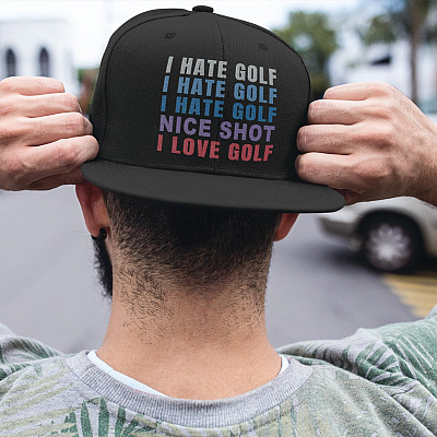 I Hate Golf I Hate Golf Nice Shot I Love Golf Twill Cap - Funny Golf Snapback Hat - Gift For Golf Lover