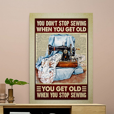 Alternative view of You Don't Stop Sewing When You Get Old You Get Old When You Stop Sewing Vintage Framed Canvas-Unframed Poster