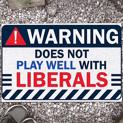 Warning Does Not Play Well with Liberals Funny Conservative Republican Entrance Outdoor Decorative Doormat