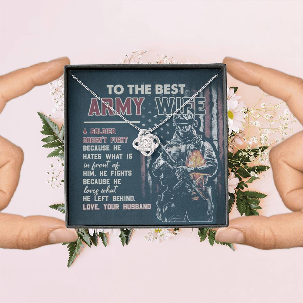To The Best Army Wife A Soldier Fights Because He Loves What He Left Behind Love Knot Pendant Necklace To The Best Army Wife A Soldier Fights Because He Loves What He Left Behind Love Knot Pendant Necklace