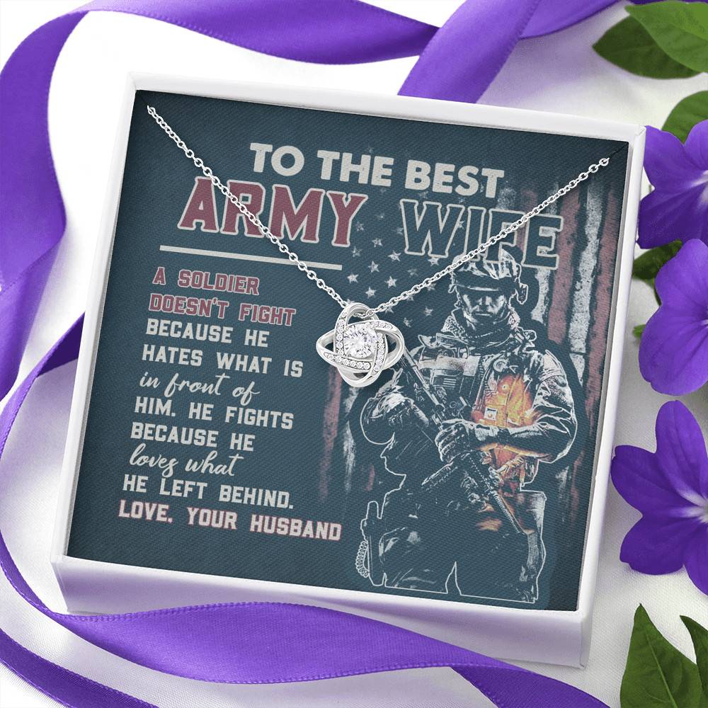 To The Best Army Wife A Soldier Fights Because He Loves What He Left Behind Love Knot Pendant Necklace To The Best Army Wife A Soldier Fights Because He Loves What He Left Behind Love Knot Pendant Necklace