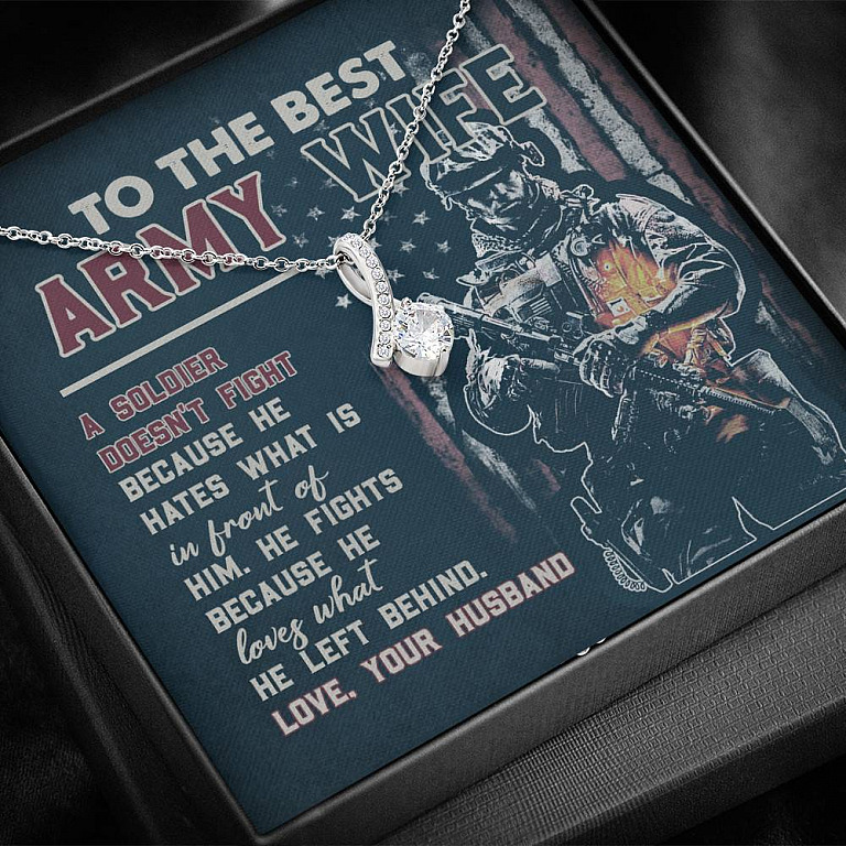 To The Best Army Wife A Soldier Fights Because He Loves What He Left Behind Alluring Beauty Pendant Necklace