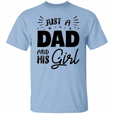 Just a Dad and His Girl T-Shirt, Light Blue, Unisex T-Shirt