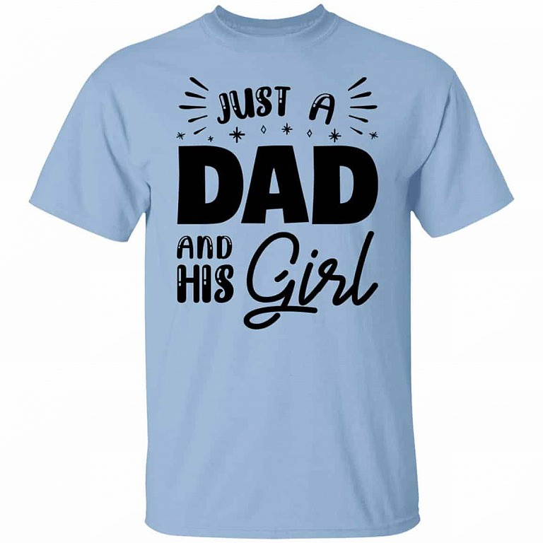 Just a Dad and His Girl T-Shirt, Light Blue, Unisex T-Shirt