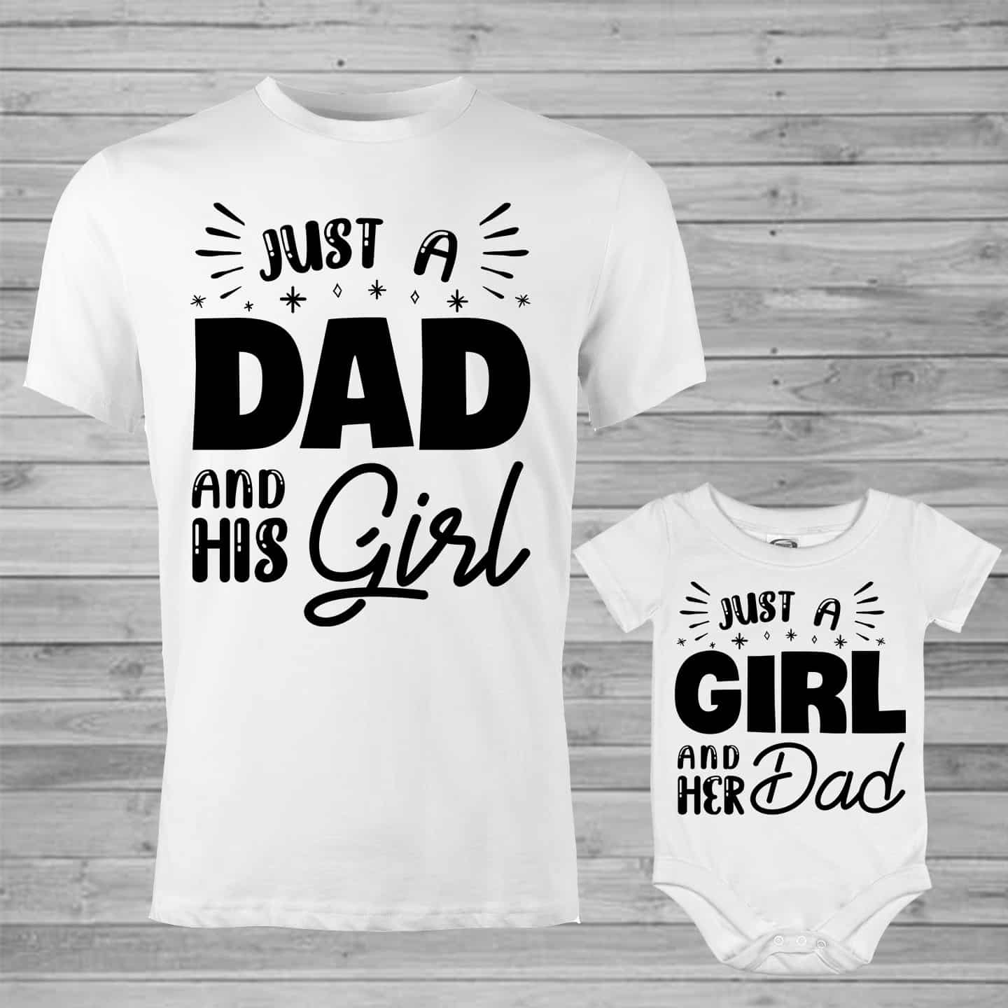 Just a Dad and His Girl T-Shirt Matching Shirts For Dad and